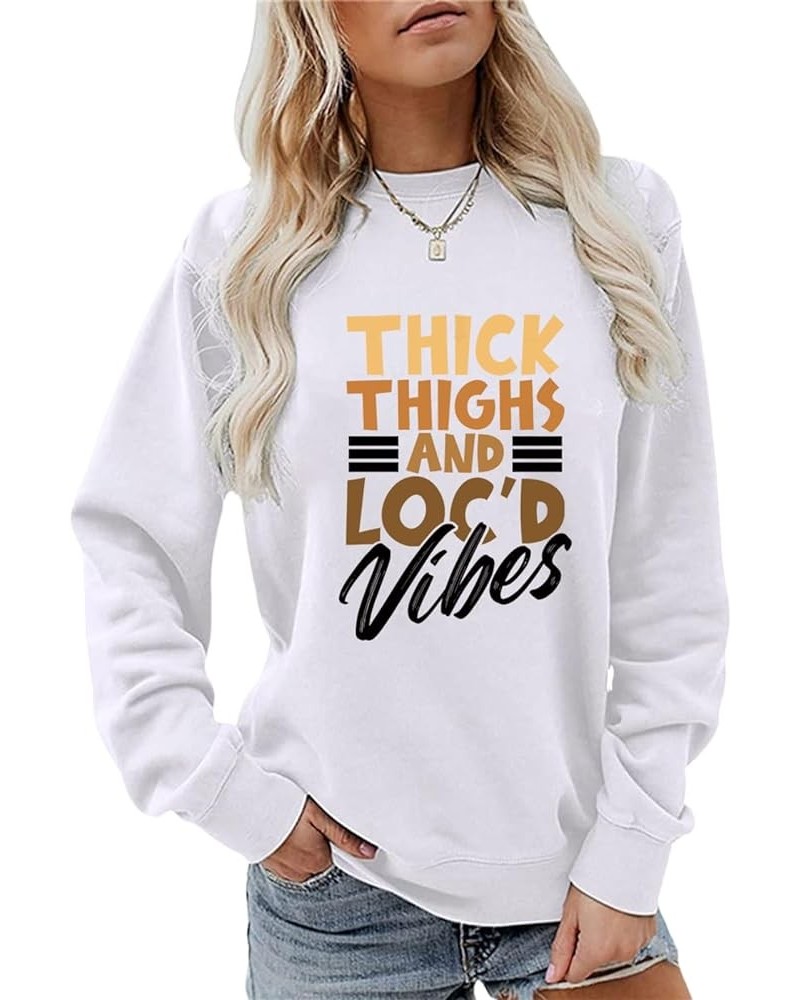 Thick Thighs and Loc'd Vibes T-Shirts Black Pride Shirt Tee Tops 1 White $11.22 T-Shirts