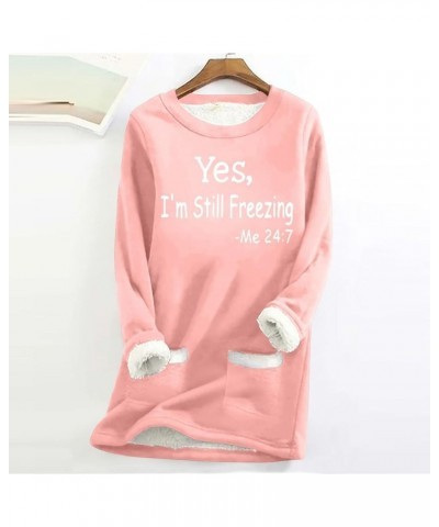 Yes I'm Still Freezing Me 24 7 Fleece Hoodie Women Fuzzy Sherpa Lined Pullover Funny Letter Print Winter Warm Tops Zb-pink $1...