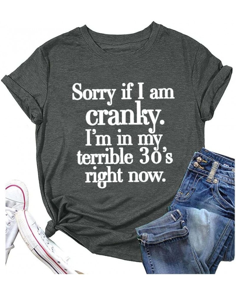 Sorry If I Am Cranky I'm in My Terrible 30's Funny T Shirts, Women Blouse with Letter Saying Printed Causal Short Sleeve Tops...