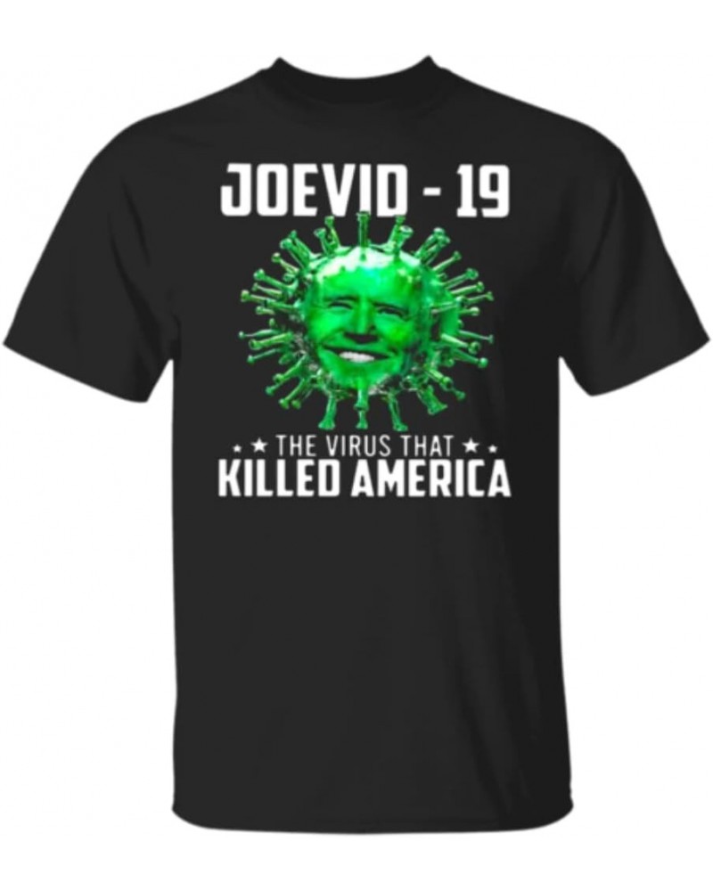 T-Shirt joevid-19 The Virus That Killed America Joe Biden President libtard Tyrant authoritarian Black $12.50 T-Shirts