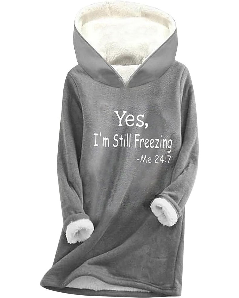 Yes,I'm Still Freezing Me 24 7 Fleece Hoodies for Womens Winter Thermal Letter Print Sweatshirt Sherpa Lined Pullovers Gray $...