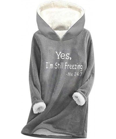 Yes,I'm Still Freezing Me 24 7 Fleece Hoodies for Womens Winter Thermal Letter Print Sweatshirt Sherpa Lined Pullovers Gray $...