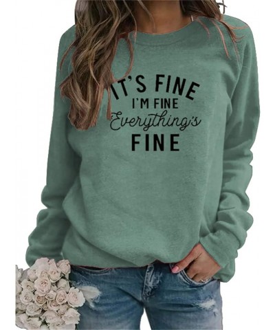 Funny Sweatshirts for Women It's Fine I'm Fine Everything is Fine Shirts Letter Print Casual Cute Sayings Tops Green $11.80 A...