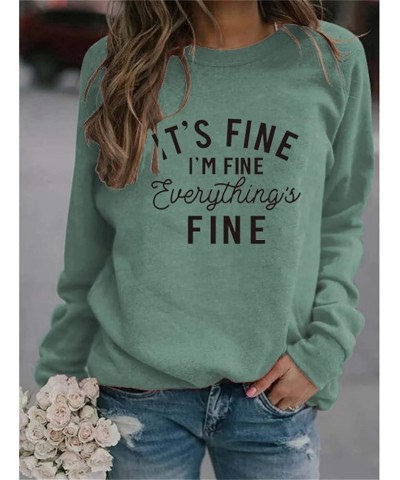 Funny Sweatshirts for Women It's Fine I'm Fine Everything is Fine Shirts Letter Print Casual Cute Sayings Tops Green $11.80 A...