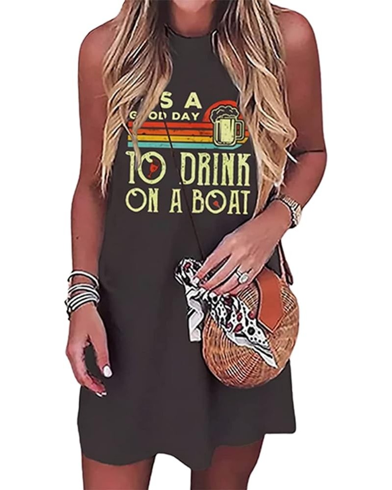 It's A Good Day to Drink On A Boat Ladies Round Neck Sleeveless Dress Casual Short Mini Skirt Party Cute Sexy Dress Dark Grey...