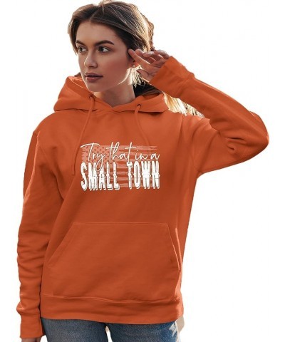 USA American Flag Try That In A Small Town Mens Women Youth Sweatshirt Hoodie Mens Orange $10.10 Hoodies & Sweatshirts